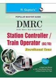 DMRC: Station Controller/Train Operator (SC/TO) Recruitment Exam Guide